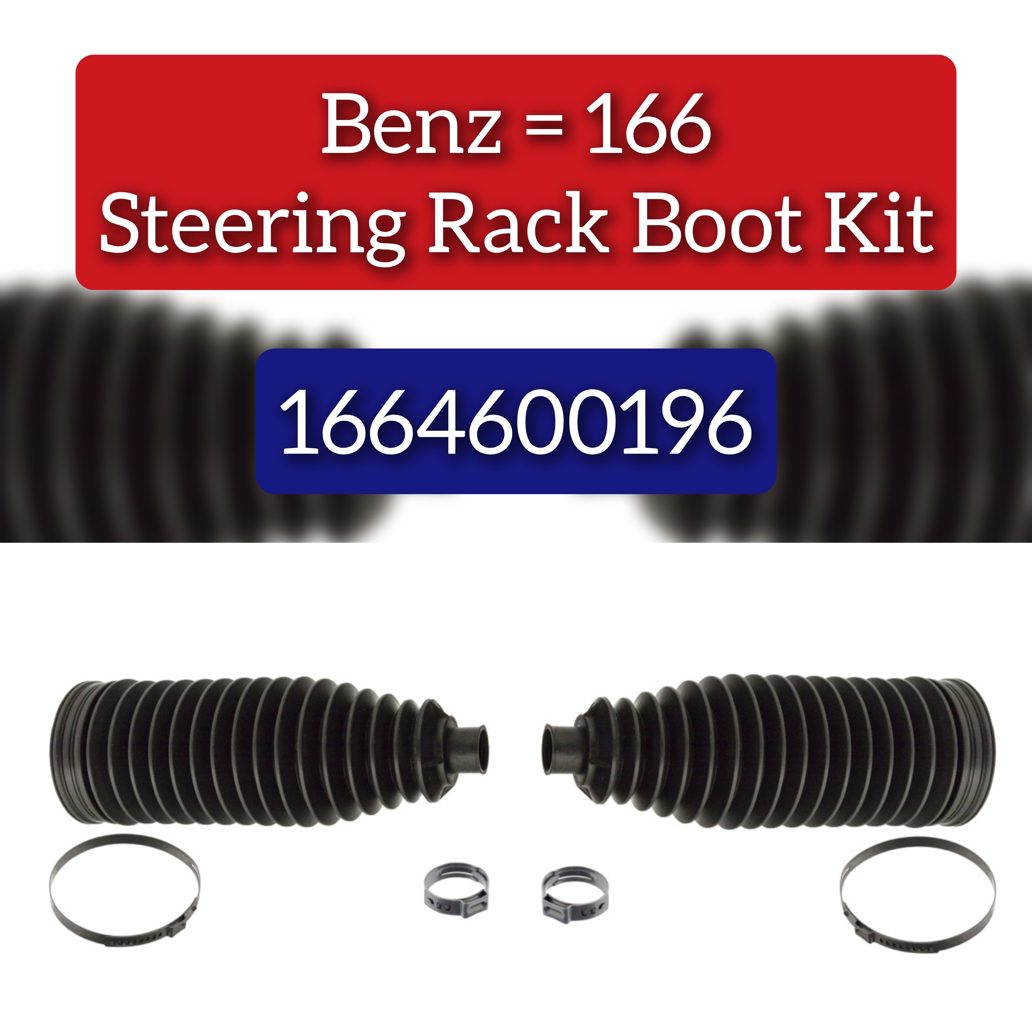 Streering Rack Boot Kit 1664600196 A1664600196 Compatible With MERCEDES-BENZ GL-CLASS (X166) & GLE (W166) & M-CLASS (W166)