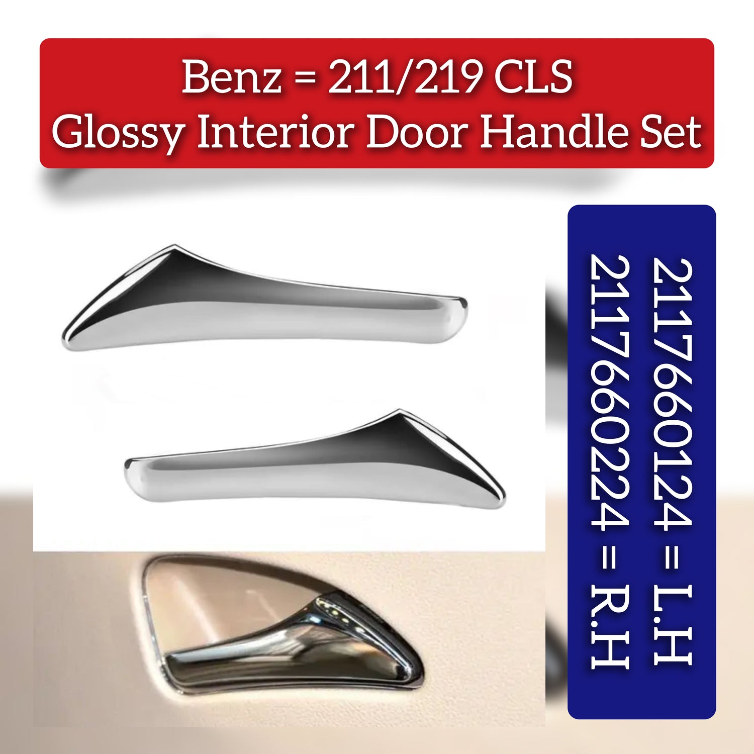 Glossy Interior Door Handle Set Left A2117660124 Right A2117660224 Compatible With Mercedes Benz & E CLASS W211 2002-2009 & CLS-CLASS C219 2004-2009