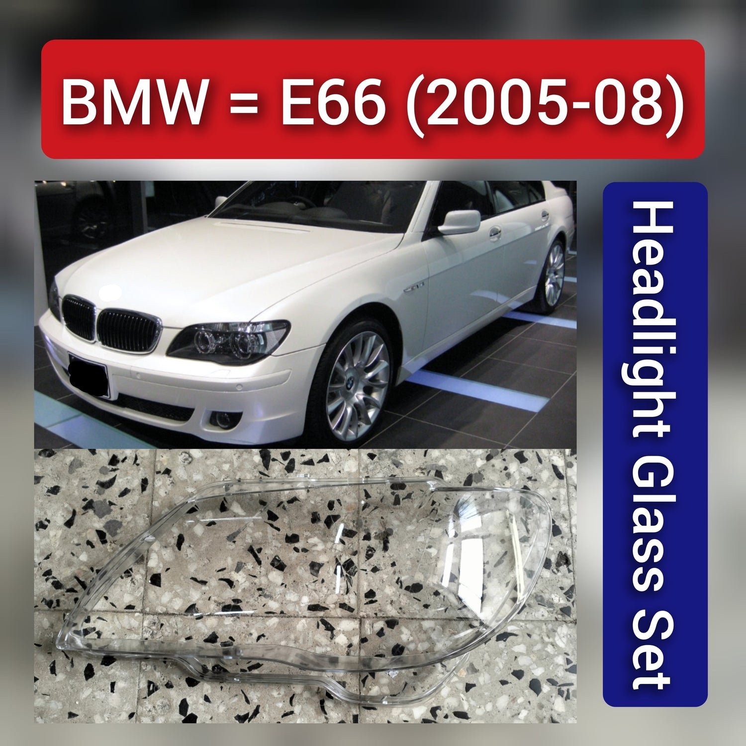 Front Headlight Glass Compatible with  BMW E66 2005 -2008.