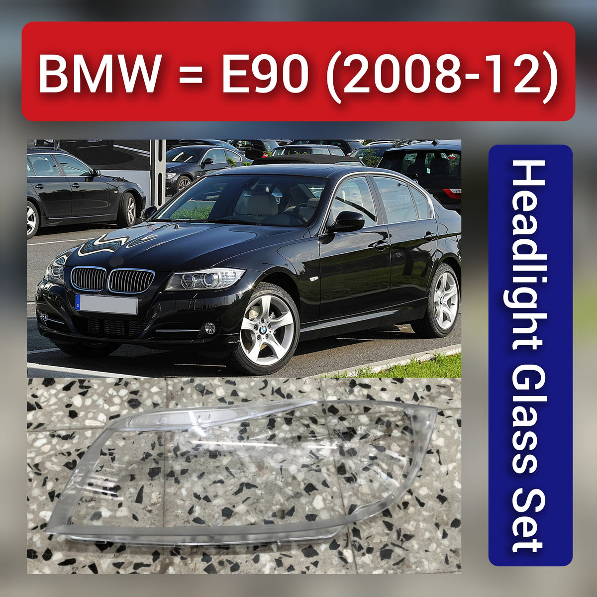 Front Headlight Glass Compatible With BMW E90 (2008-2012)