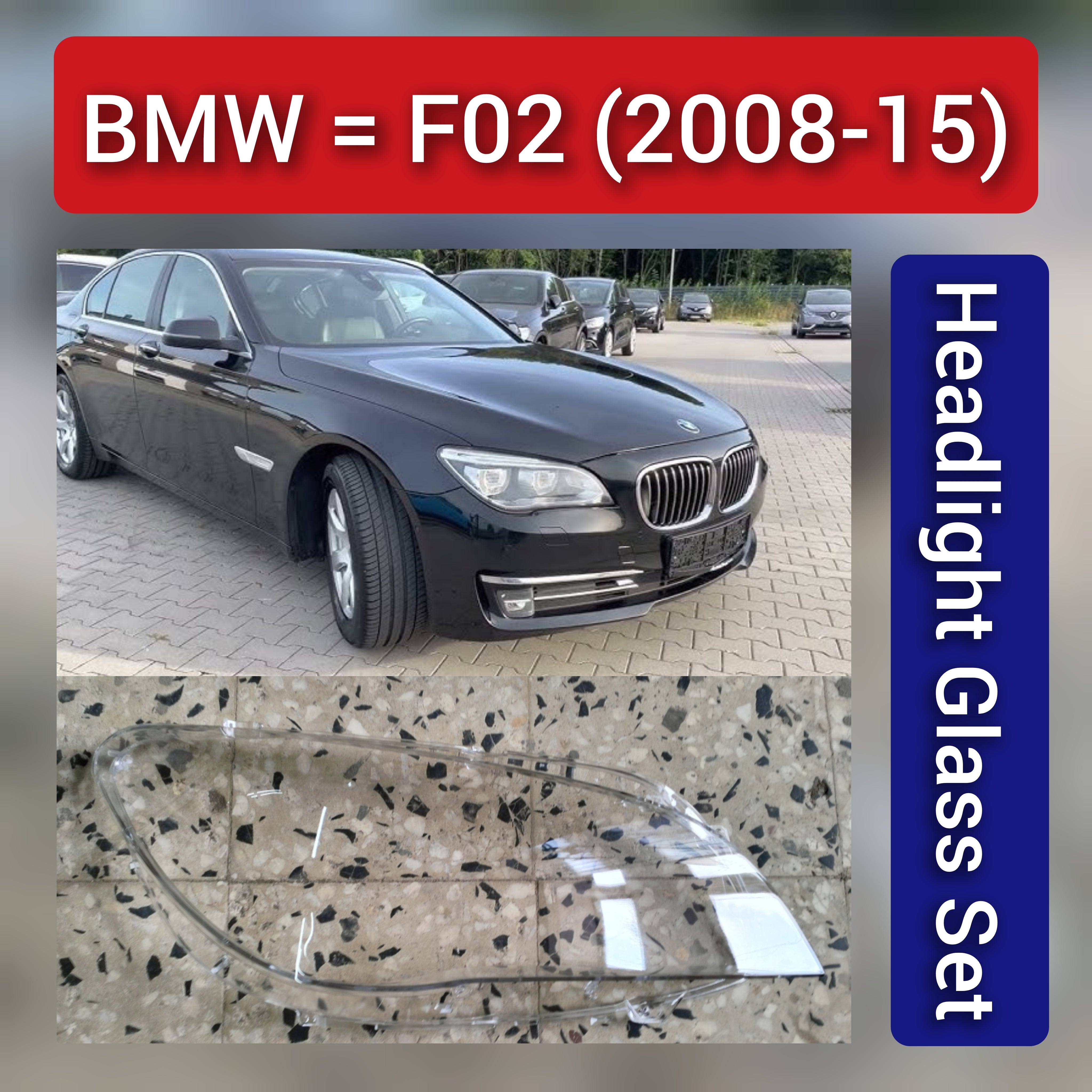 Front Headlight Glass Compatible with BMW F02 2008 - 2015.