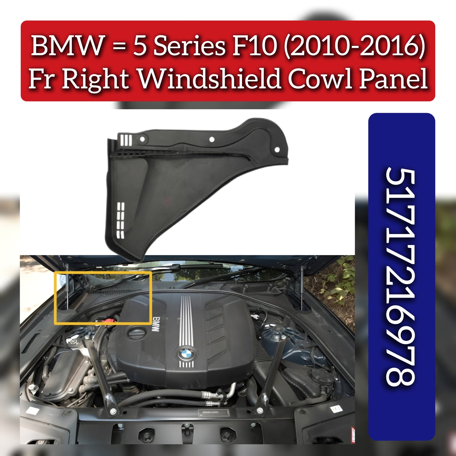 Front Right Windshield Cowl Panel 51717216978 Compatible With BMW=5 Series F10 (2010-2016)