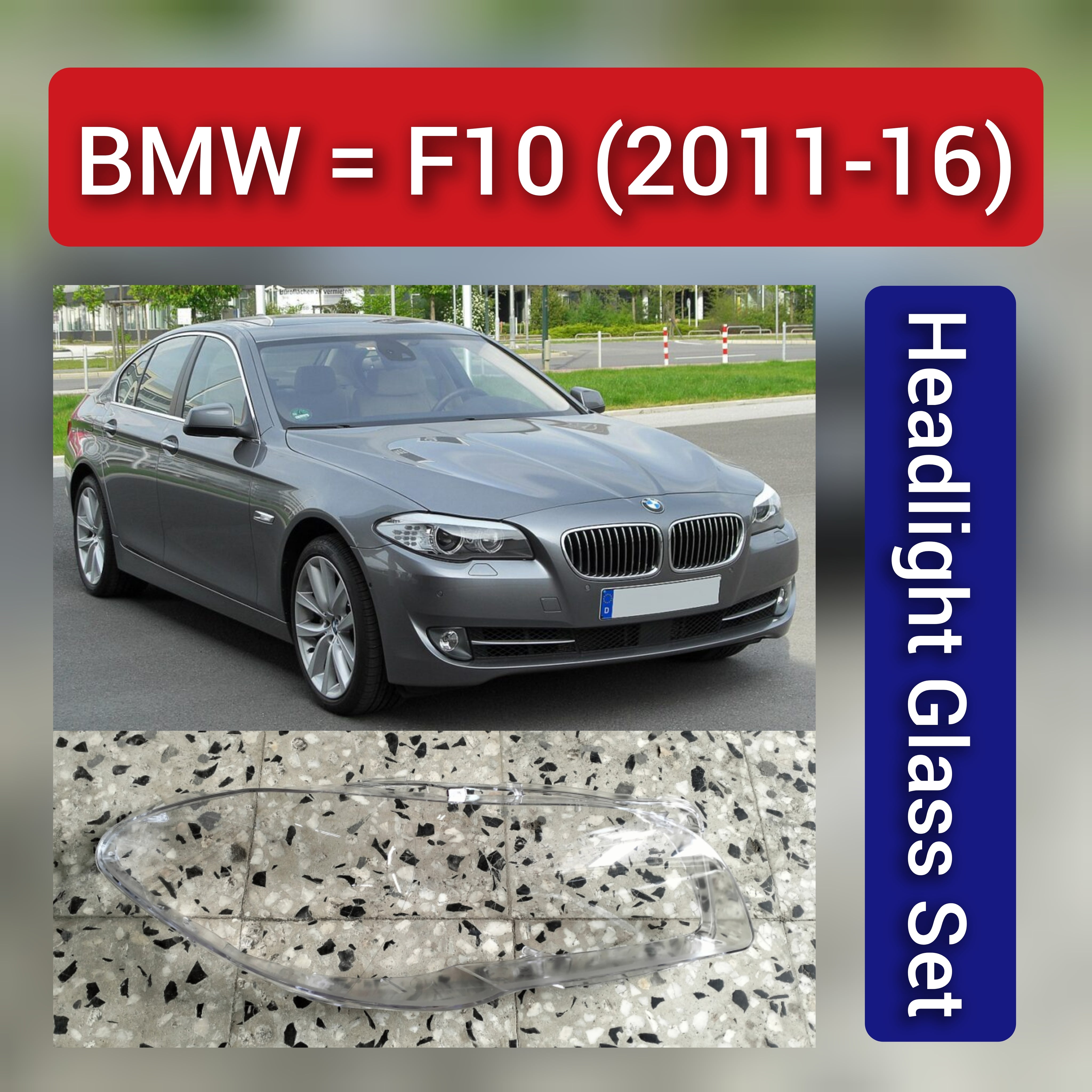 Front Headlight Glass Compatible with  BMW F10 2011 - 2016.