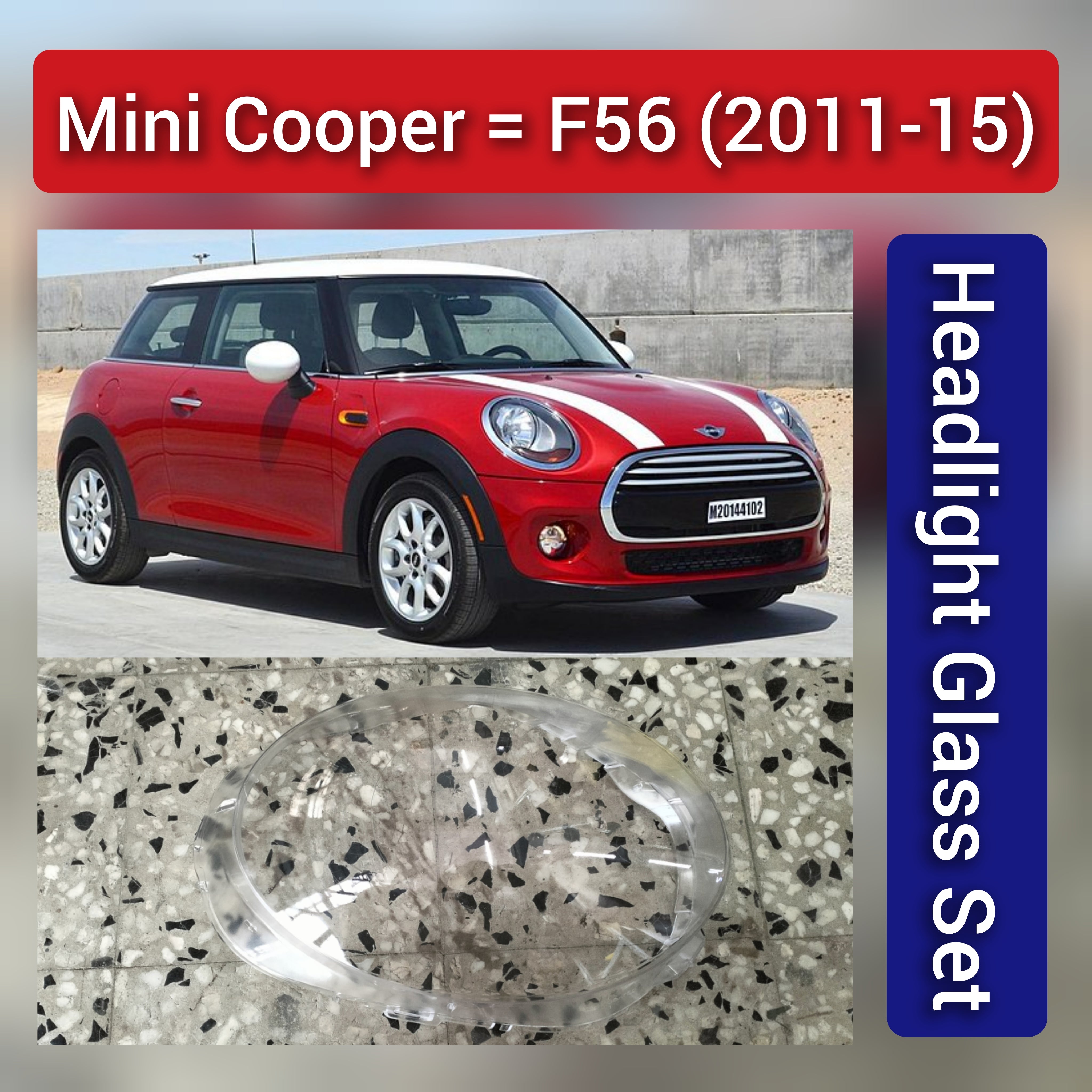 Front Headlight Glass Compatible with Mini Cooper=F56 2011 - 2015.