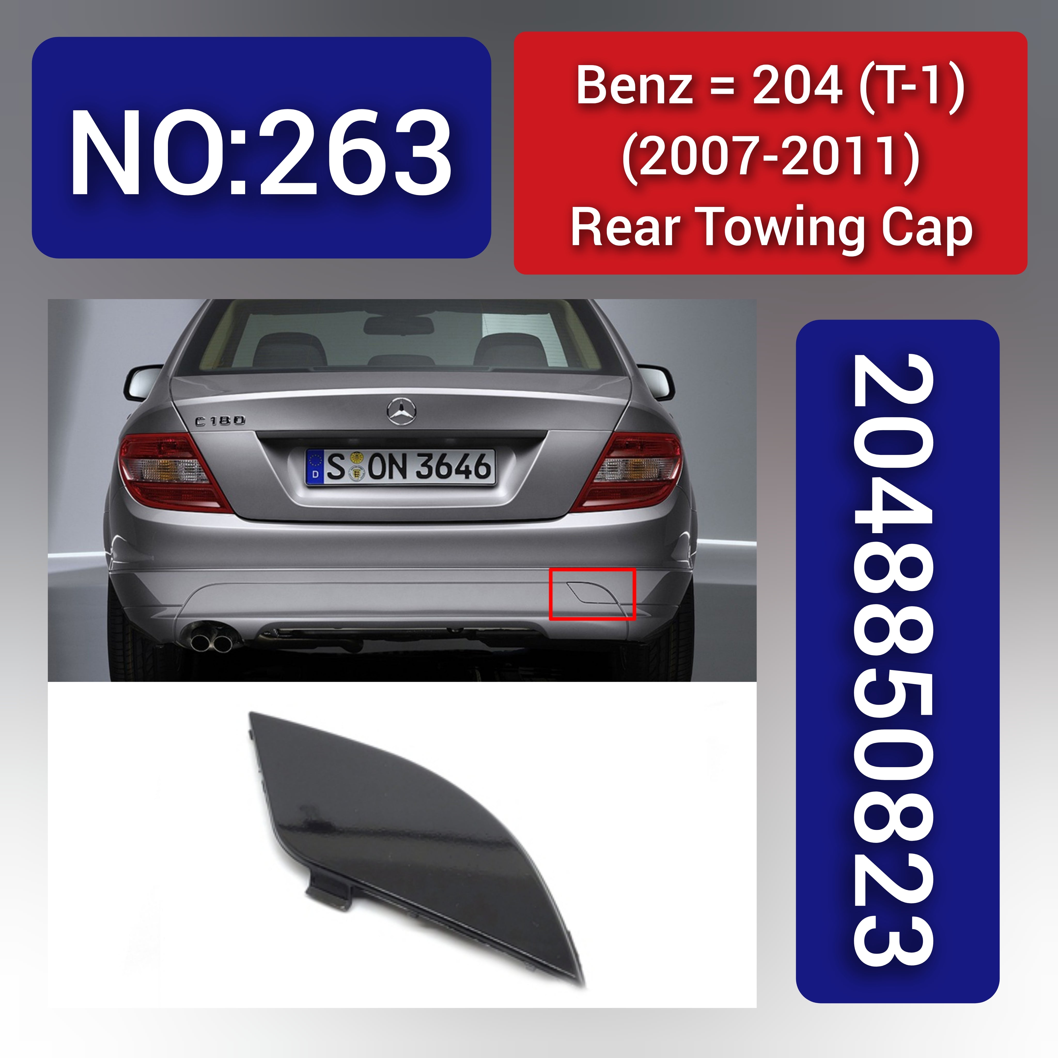 Benz 204 (T-1) (2007-2011) Rear Towing Cap. Ref No 2048850823. Tag 263