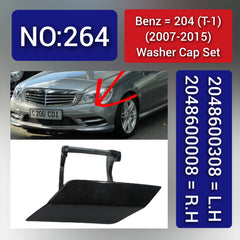 Benz 204 (T-1) (2007-2015) Washer Cap Set. 2048600008 = R.H, 2048600308 = L.H. Tag 264.