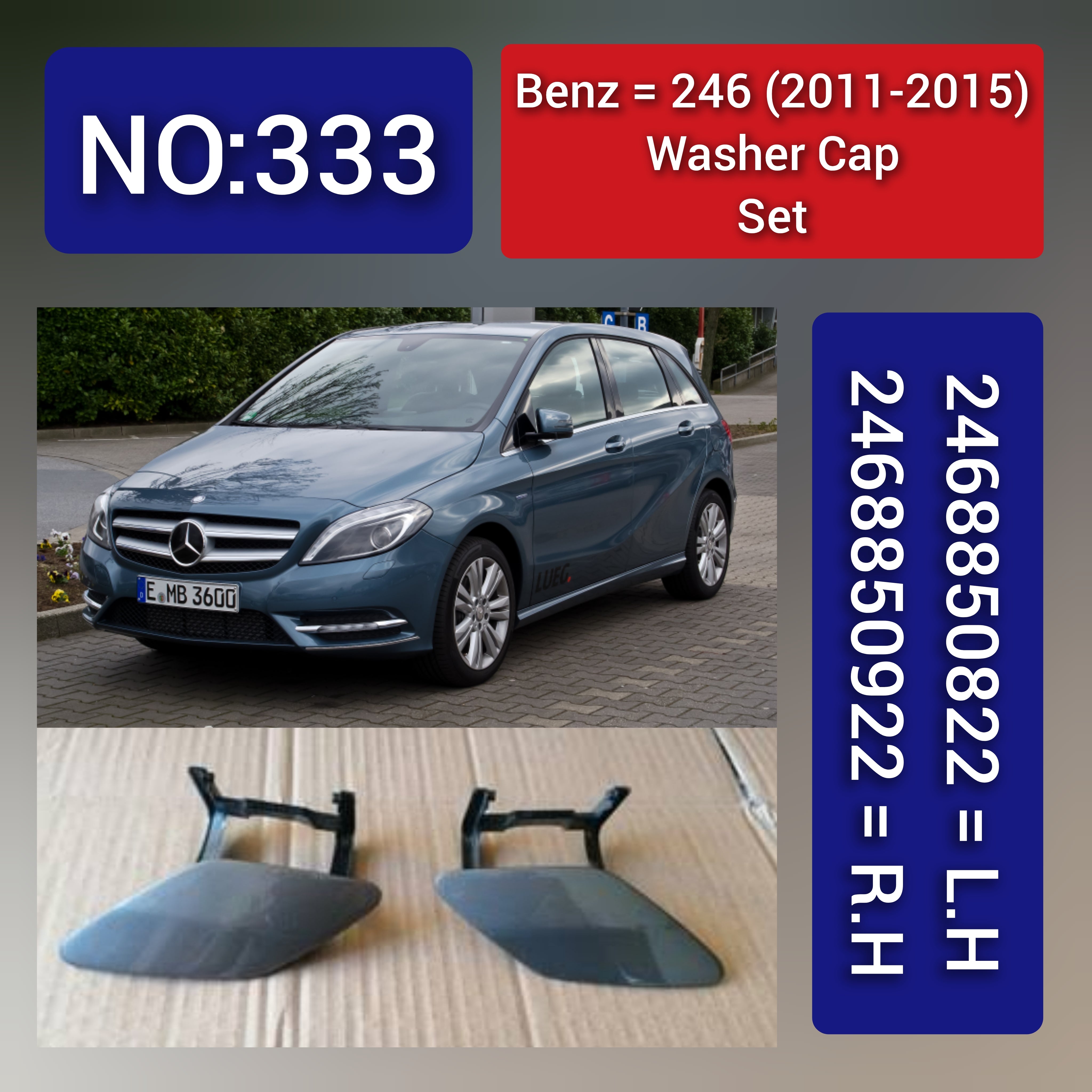 Benz = 251 (2010-2015) Washer Cap Set. Ref No 2518850126 = L.H,  2518850226 = R.H Tag 343