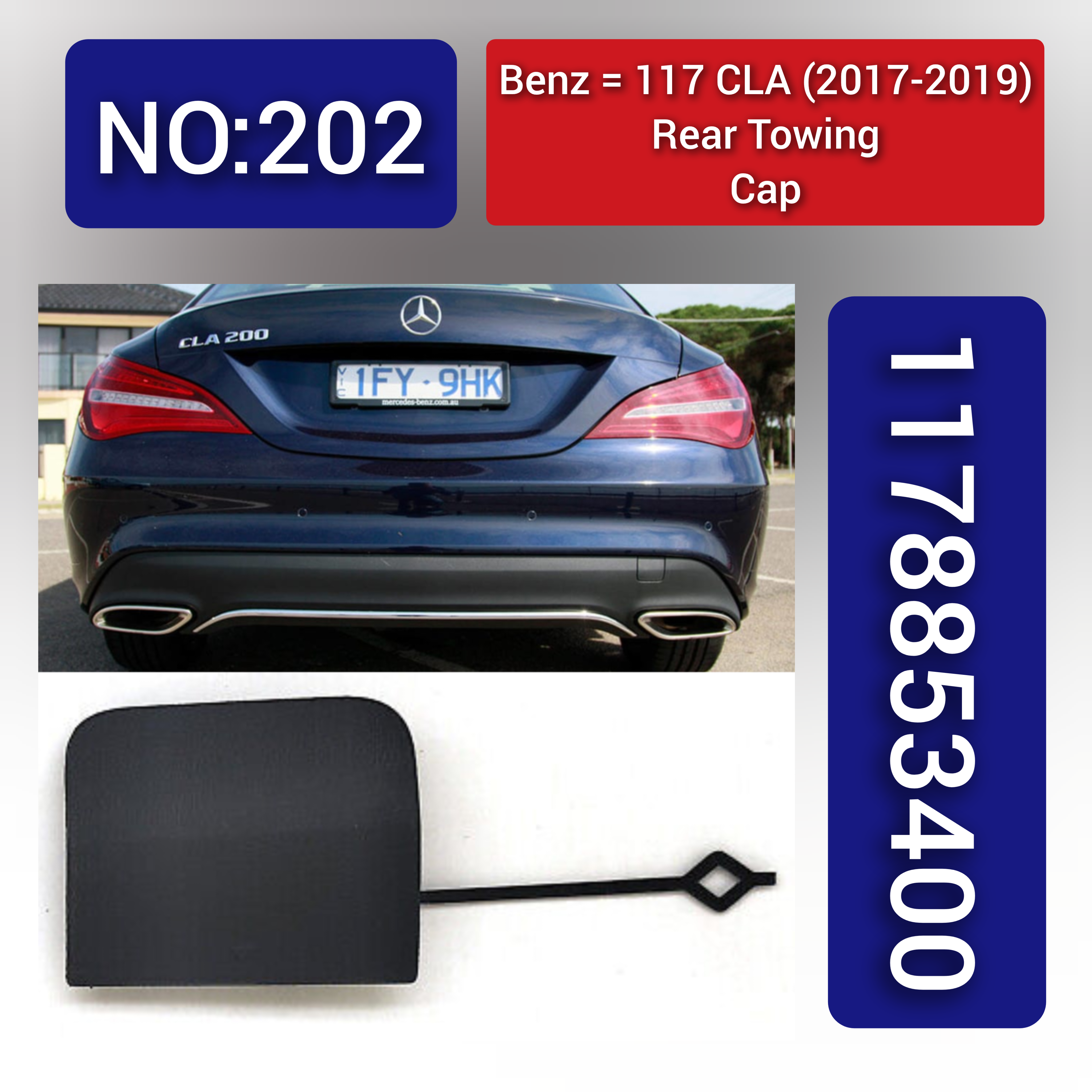 Benz 117 CLA (2017-2019) Rear Towing Cap. Ref No 1178853400. Tag 202