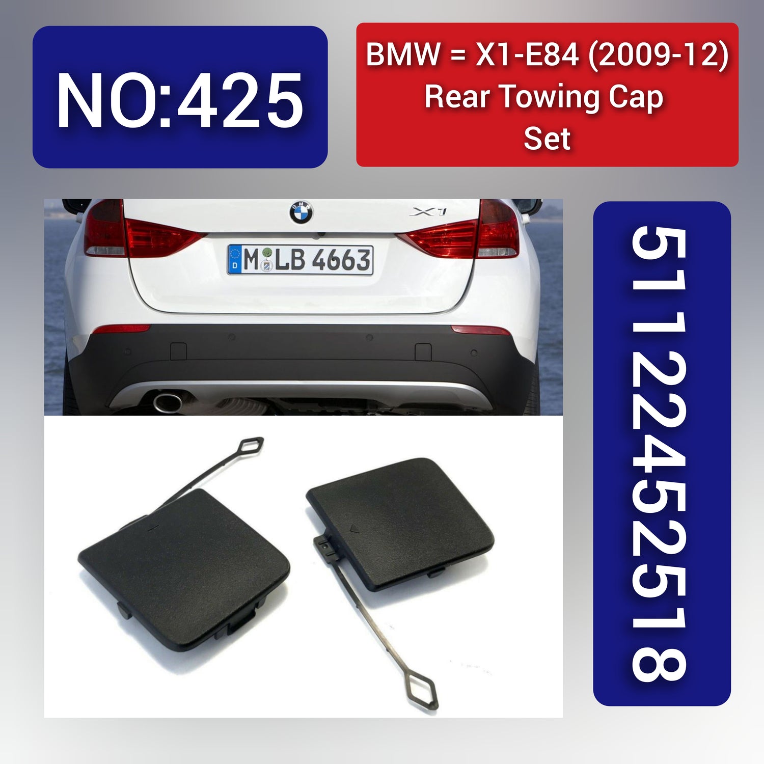 Rear Towing Cap 51122452518 Compatible With BMW X1-E84 (2009-2012) Tag No.425