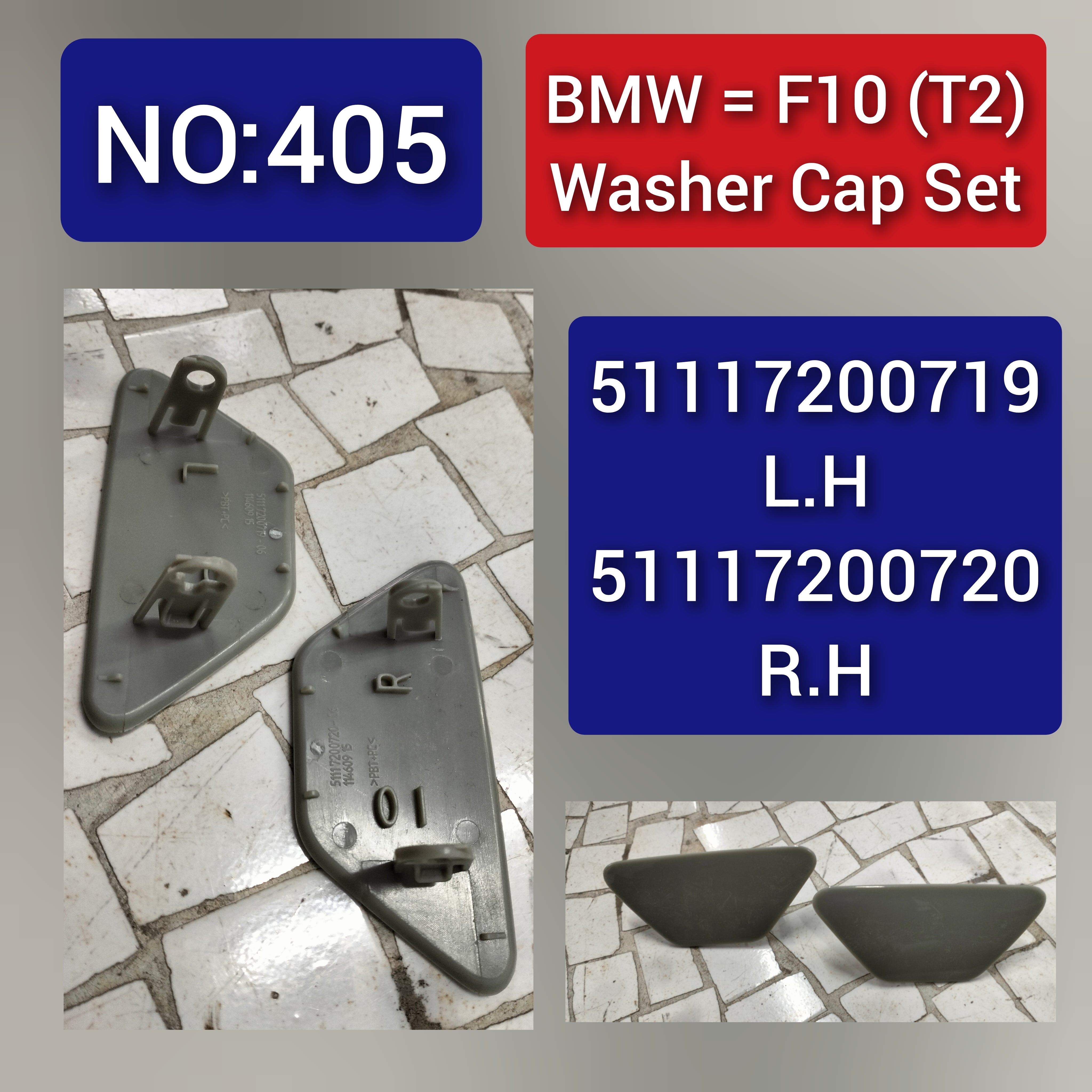 BMW = F10 (T2) Washer Cap Set. Ref No 51117200719 L.H, 51117200720 R.H Tag 405