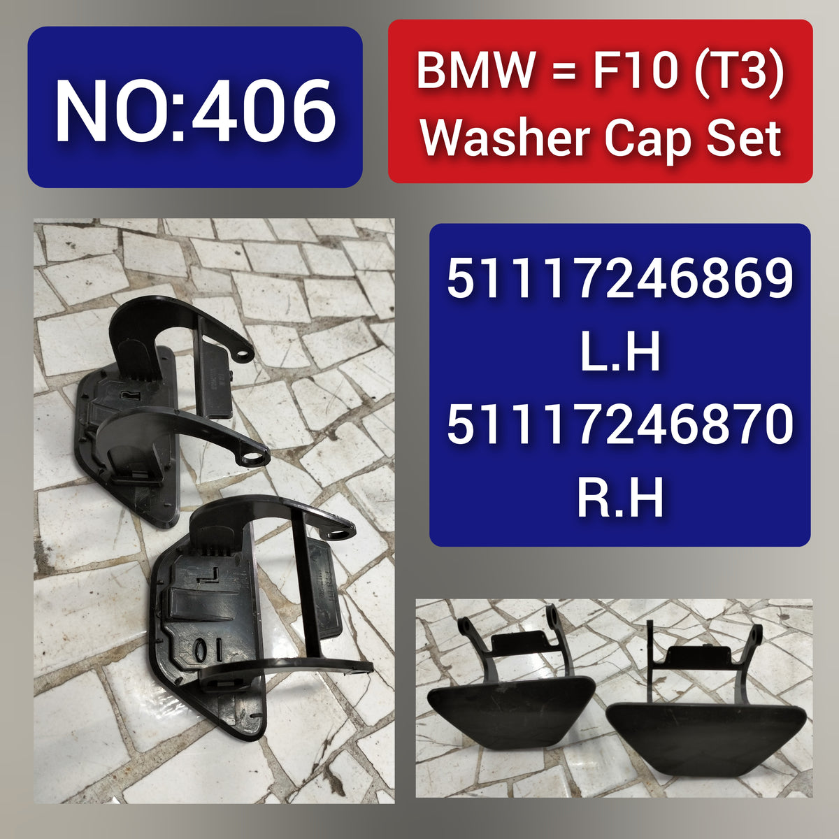BMW = F10 (T3) Washer Cap Set. Ref No 51117246869 L.H, 51117246870 R.H Tag 406
