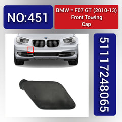 BMW = F07 GT (2010-13) Front Towing Cap.Ref No 51117248065 Tag 451