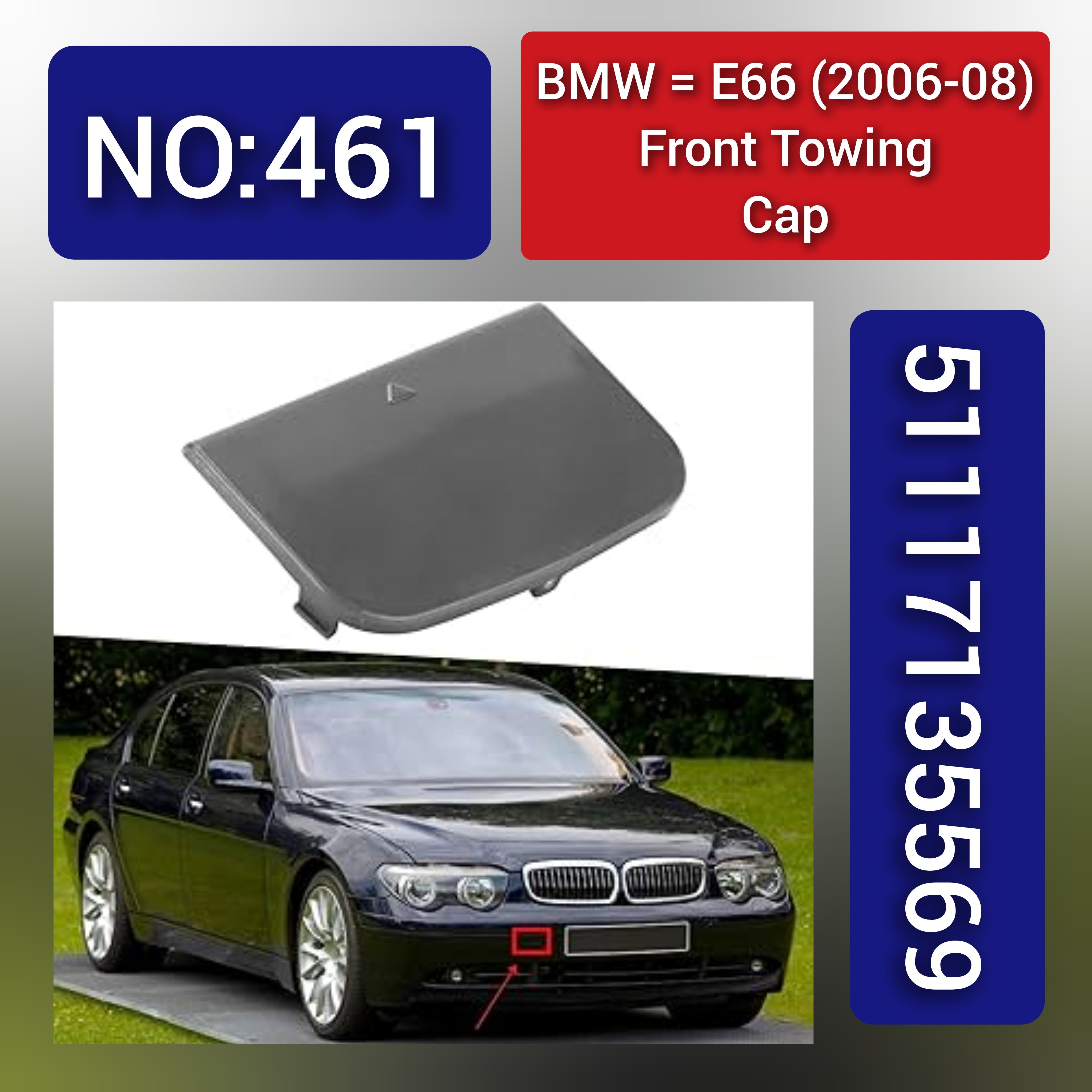 BMW = E66 (2006-08) Front Towing Cap.Ref No 51117135569 Tag 461