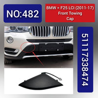 Front Towing Cap 51117338474 Compatible With BMW (F25) LCI (2011-2017) Tag No.482