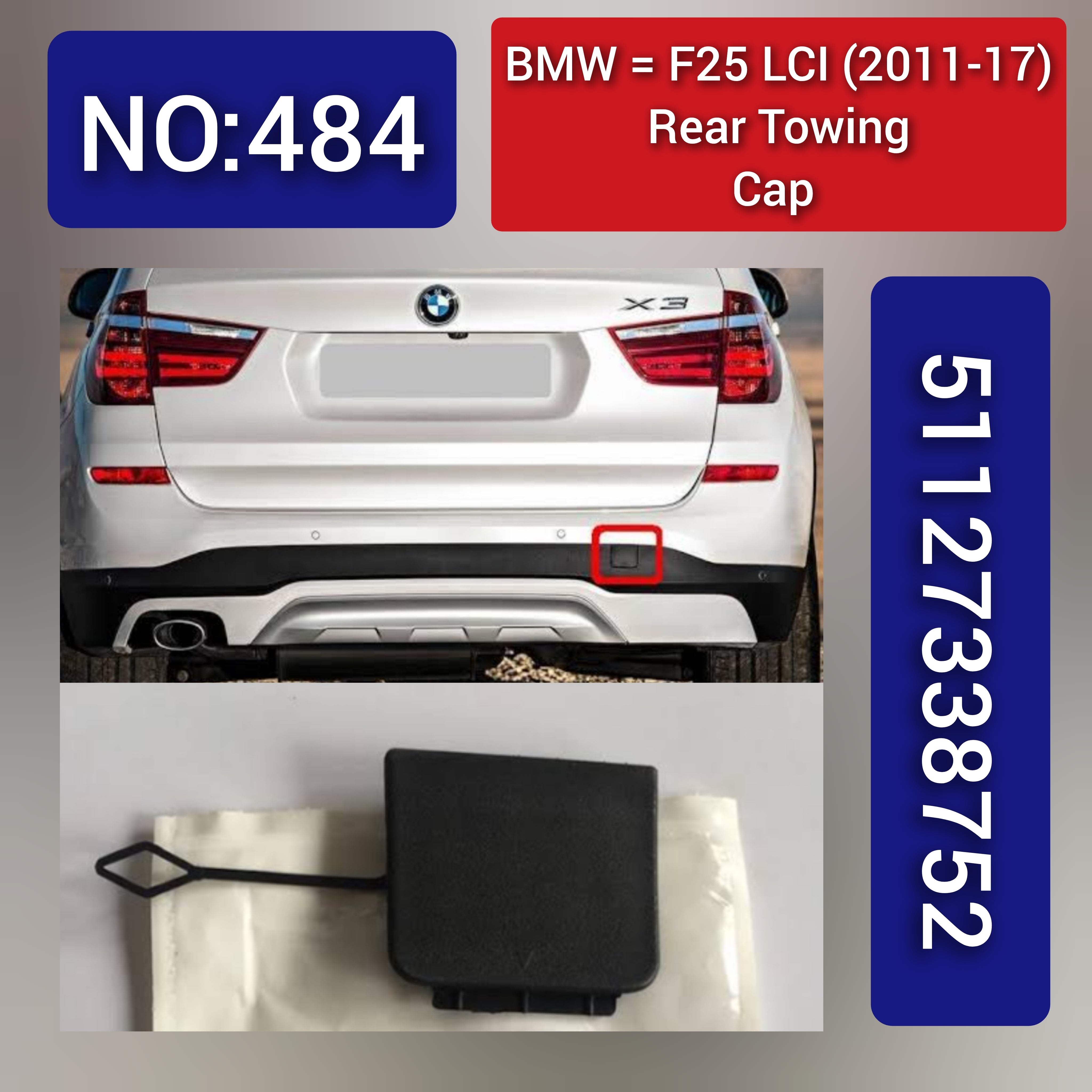 BMW = F25 LCI (2011-17)Rear Towing Cap. Ref No 51127338752 Tag 484