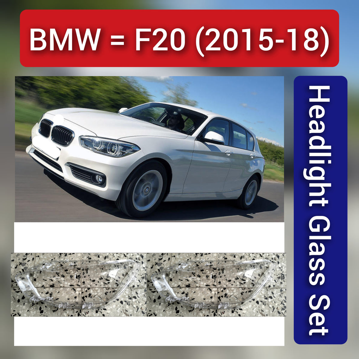 Front Headlight Glass Compatible With BMW 1-Series F20 (2015-18)