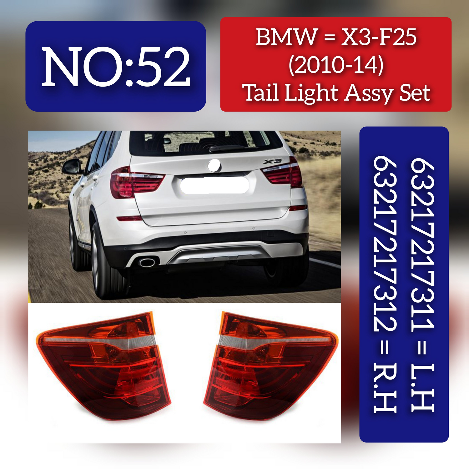 Tail Light Rear Lamp Left 63217217311 & Right 63217217312 Compatible With BMW X3 F25 (2010-14) Tag No.52