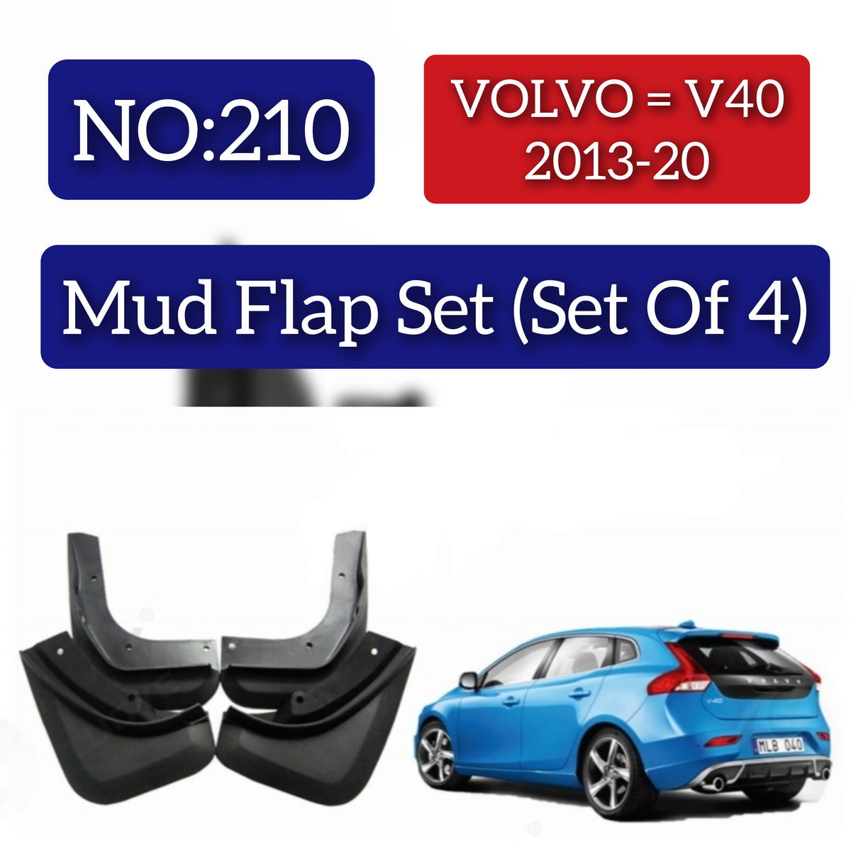 Volvo V40 2013-20 Mud Flap Set (Set of 4) Tag 210