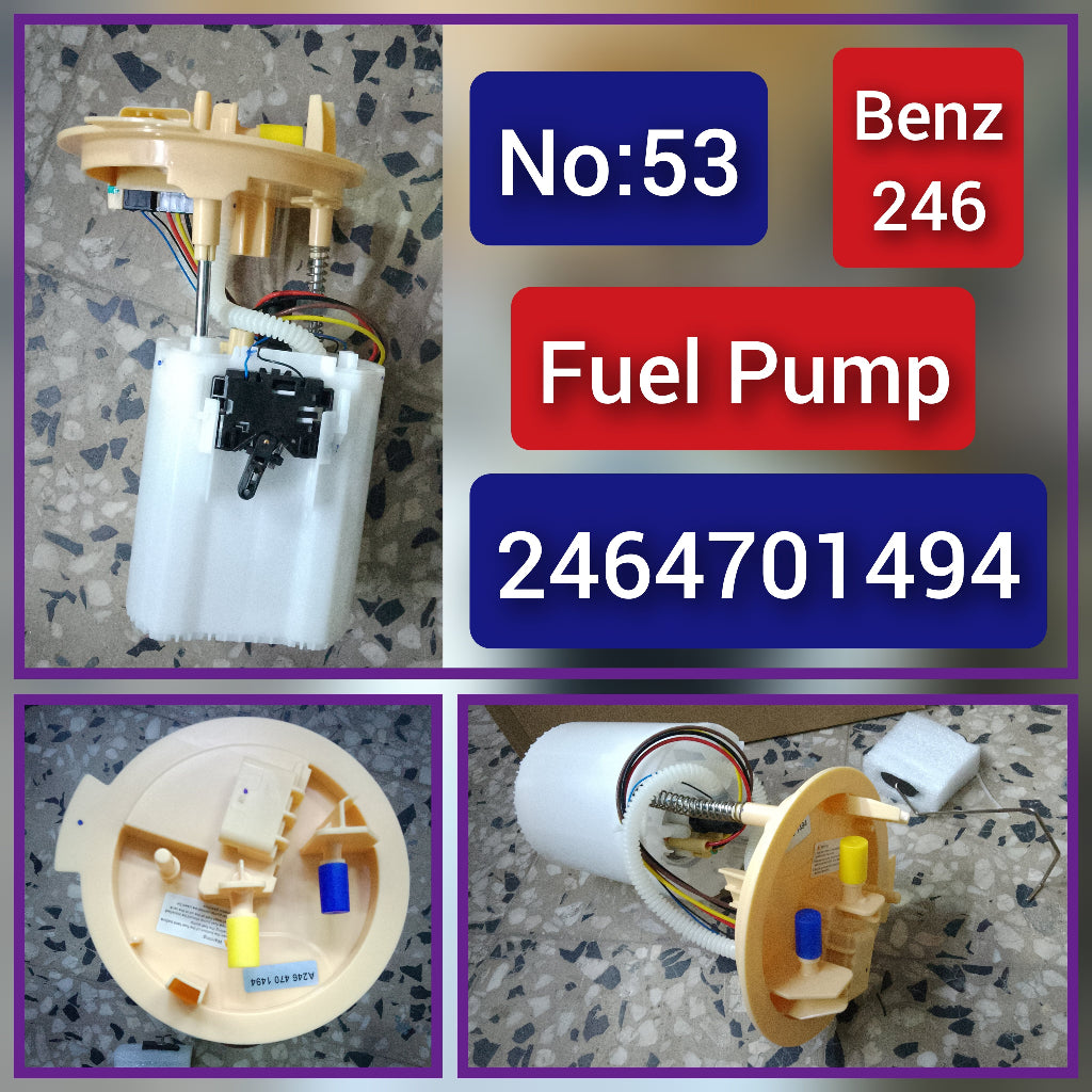 Fuel Pump A2464701494 Compatible With Mercedes Benz A-CLASS W176 & B-CLASS W246, GLA-CLASS X156  Tag No.53