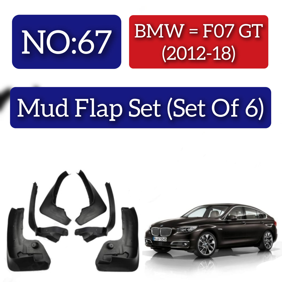 BMW F07 GT (2012-18) Mud Flap Set (Set of 4) Tag 67