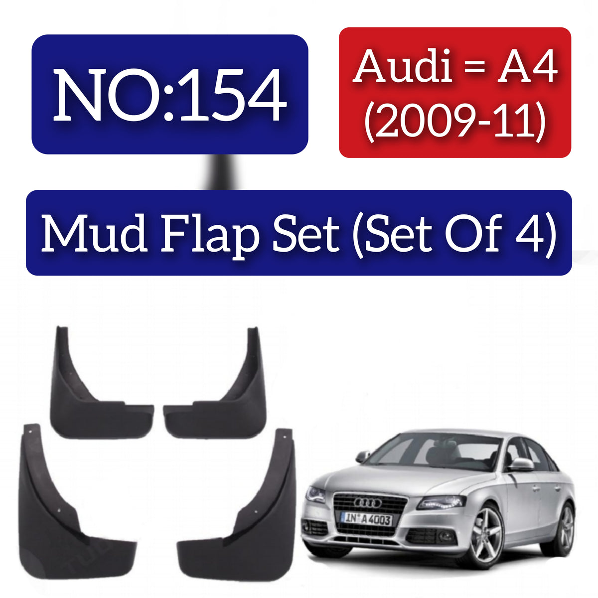 Audi A4 (2009-11) Mud Flap Set (Set of 4) Tag 154