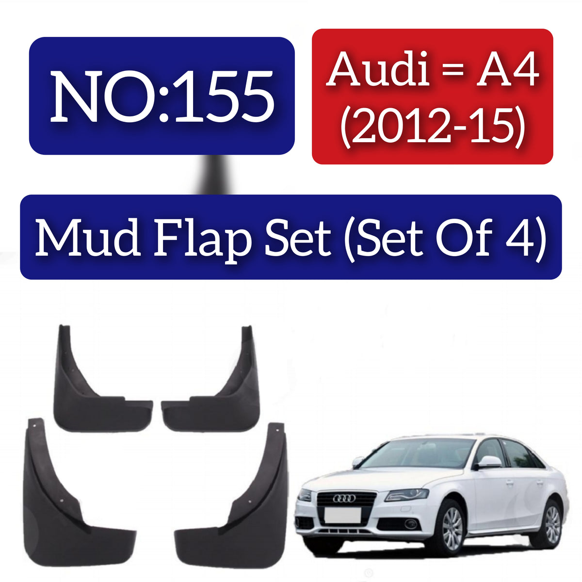 Audi A4 (2012-15) Mud Flap Set (Set of 4)  Tag 155
