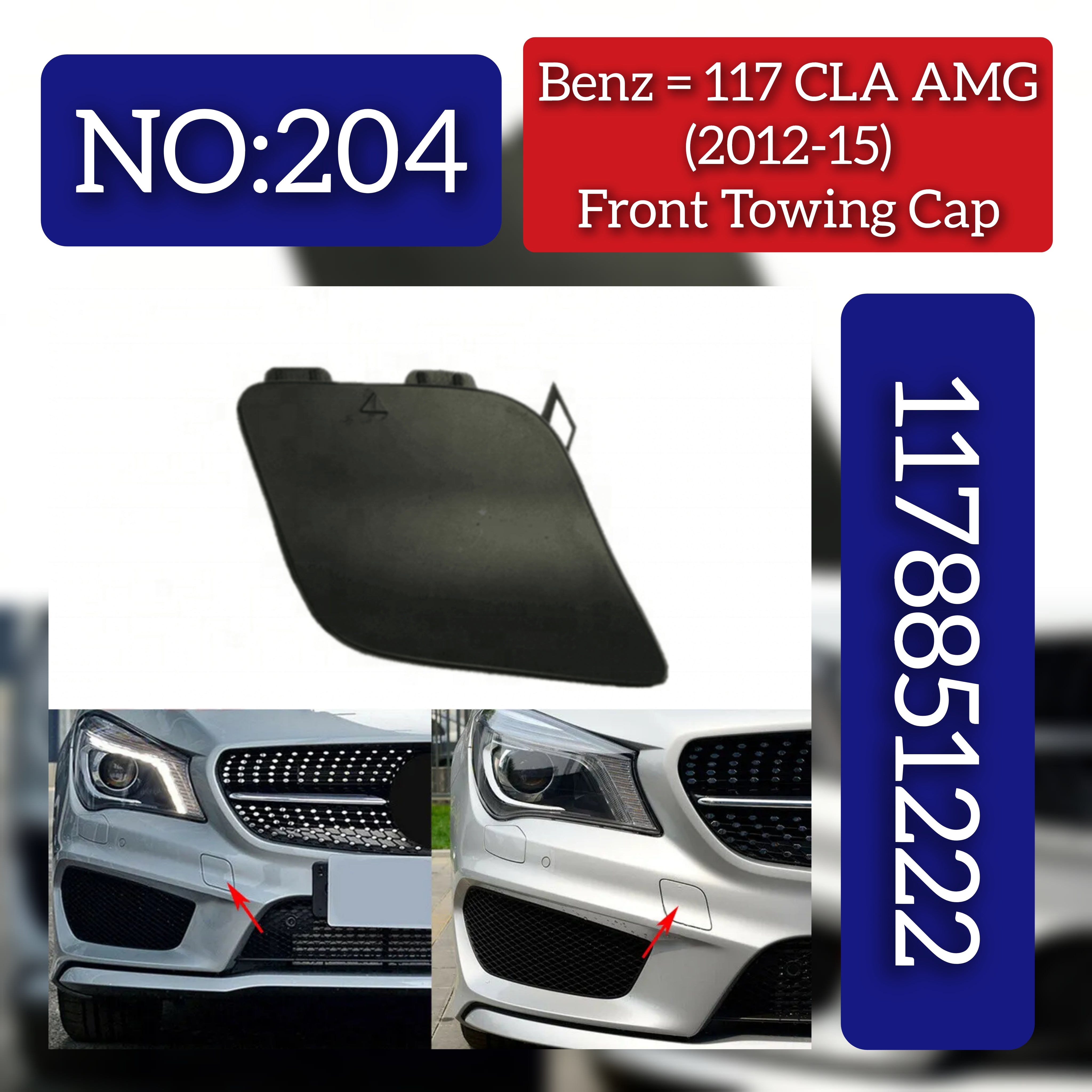 Benz 117 CLA (2012-2015) Front Towing Cap. Ref No 1178851222. Tag 204