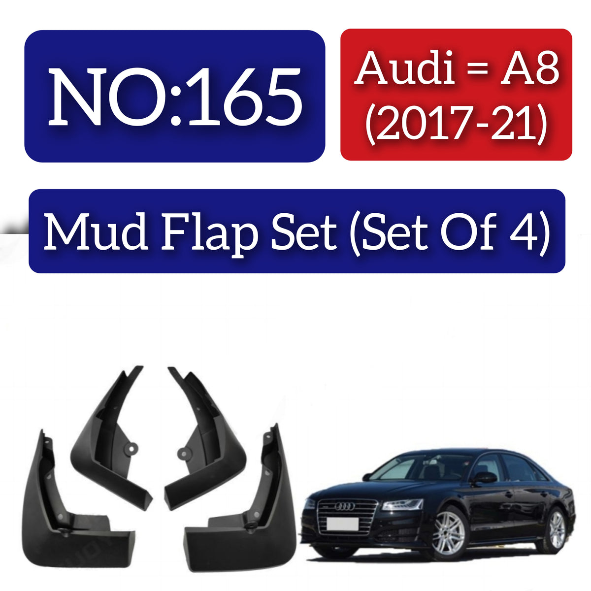 Audi A8 (2017-21) Mud Flap Set (Set of 4) NO.165