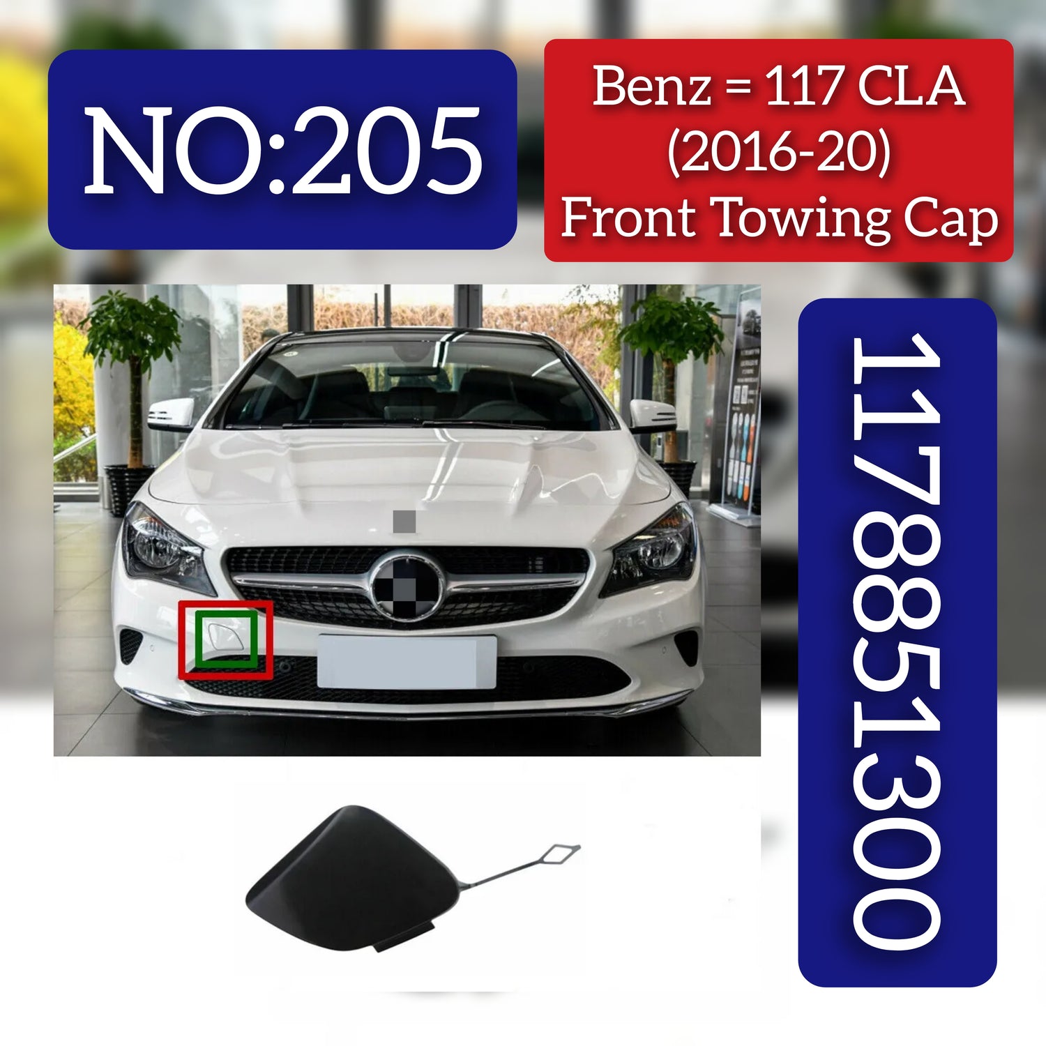 Benz 117 CLA (2016-20) Front Towing Cap. Ref No 1178851300. Tag 205
