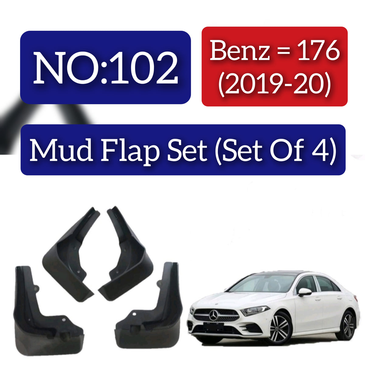 Mercedes Benz 176 (2019-20) Mud Flap Set (Set of 4) Tag 102