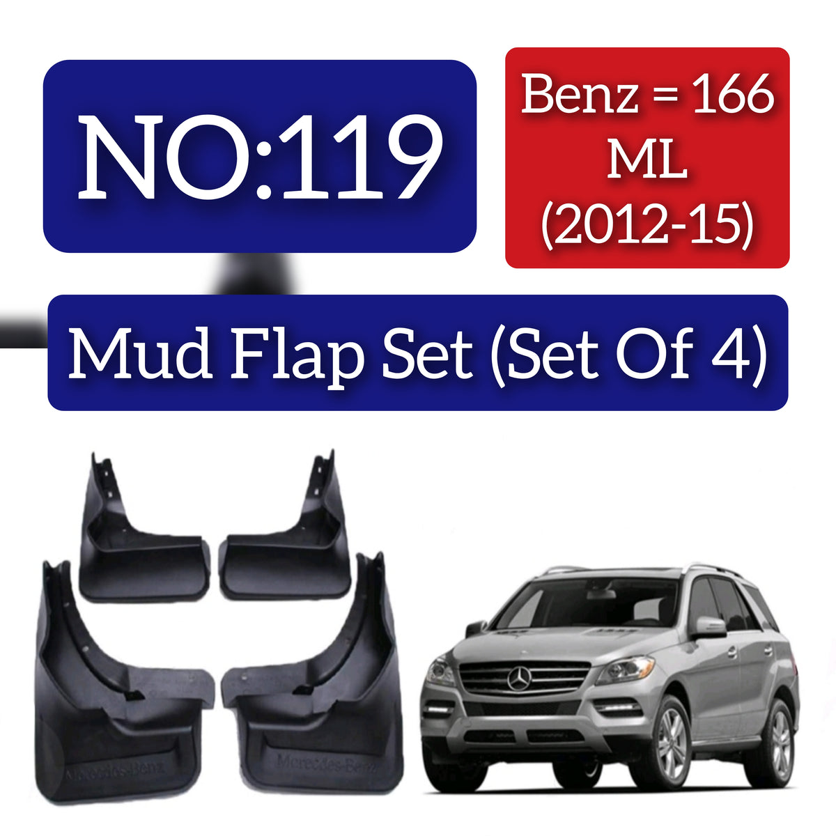 Mercedes Benz 166 ML (2012-15) Mud Flap Set (Set of 4) Tag 119