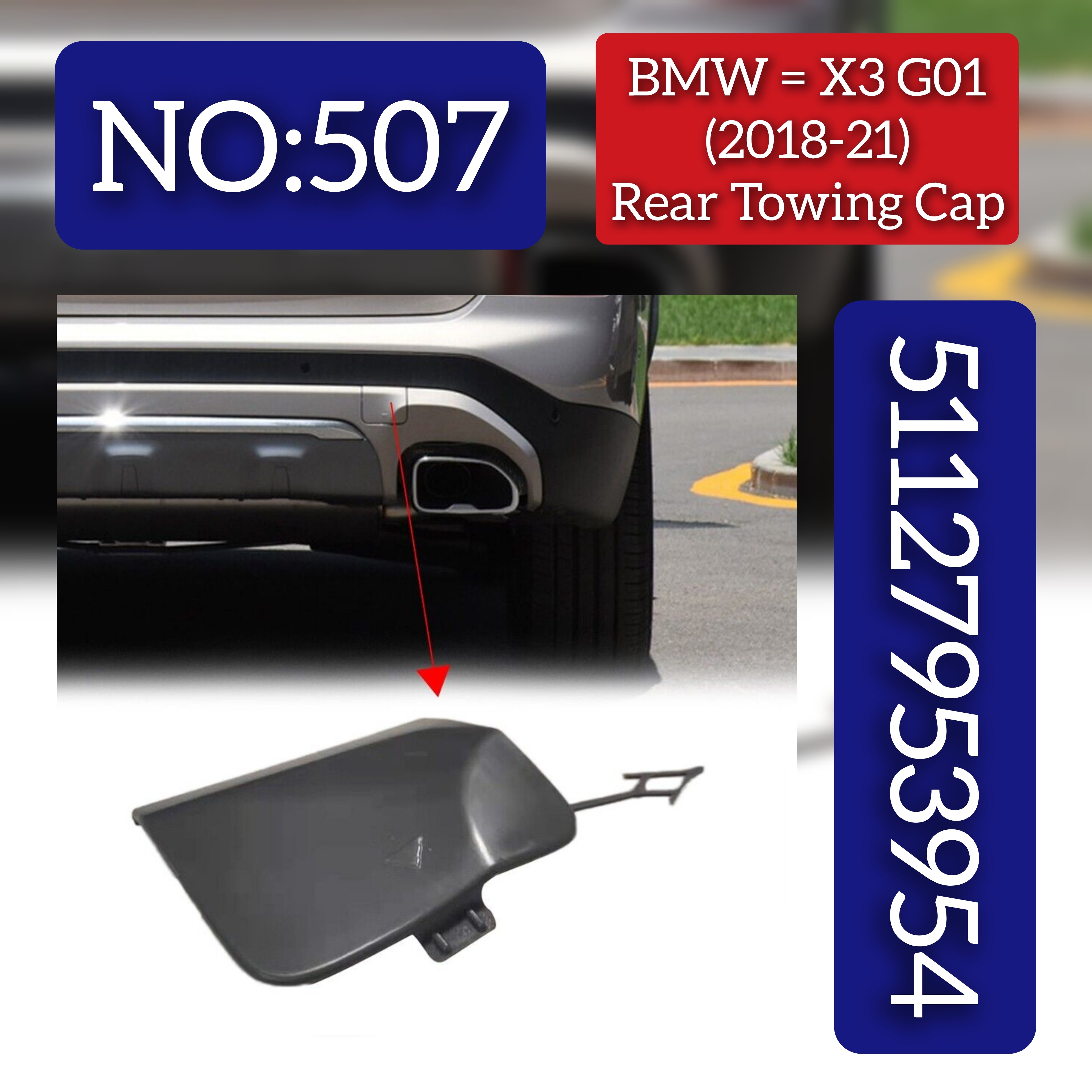 BMW = X3 G01 (2018-21) Rear Towing Cap.Ref No 51127953954 Tag 507