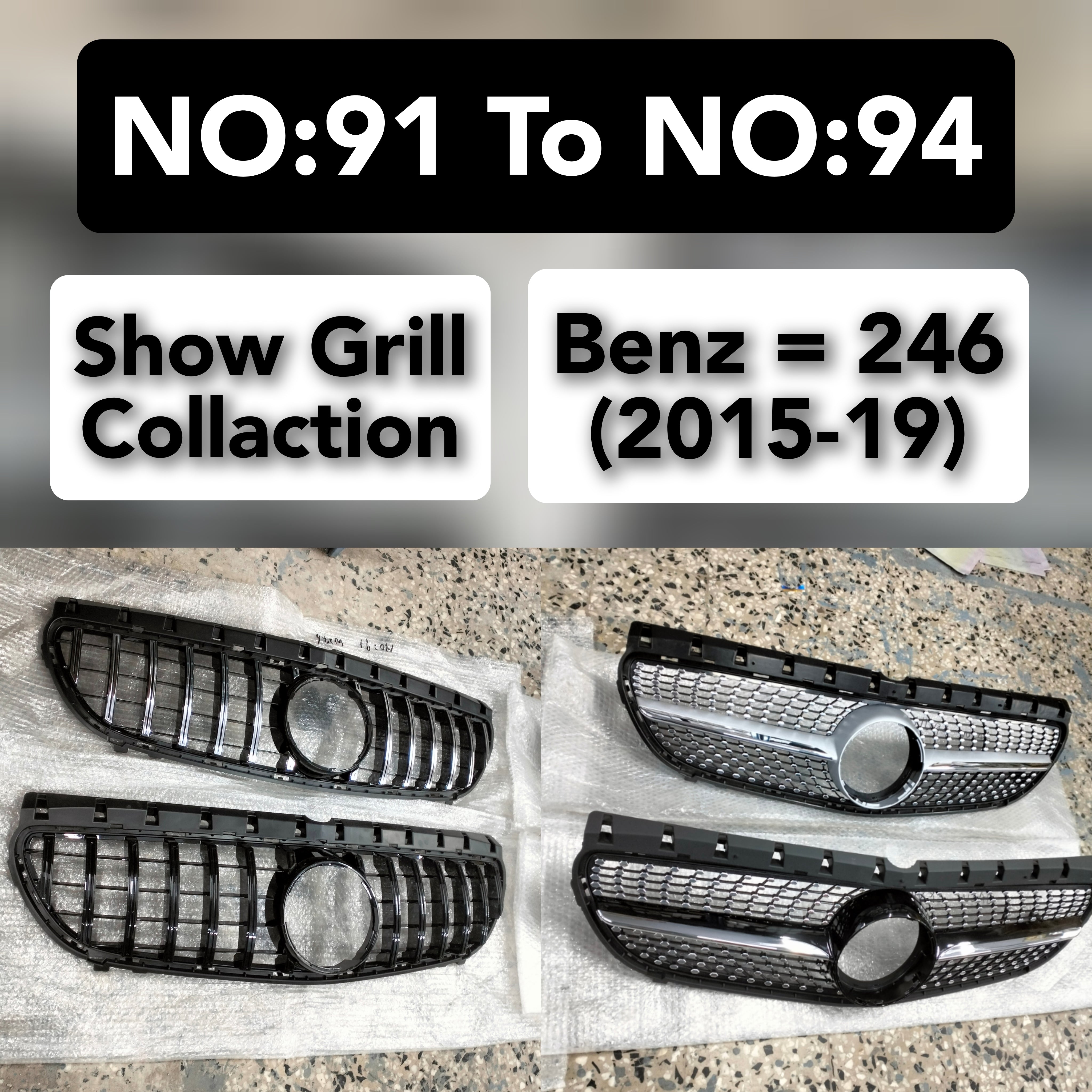 Show Grill Collaction  Compatible With  Mercedes Benz B-Class W246 (2015-19) Tag ΝΟ:91 Το ΝΟ:94