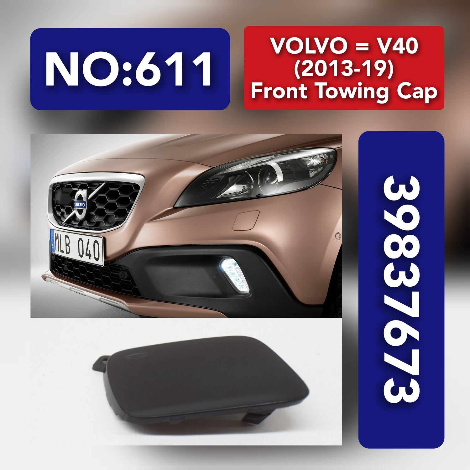 Front Towing Cap 39837673 Compatible With VOLVO V40 (2013-19) Tag No. 611
