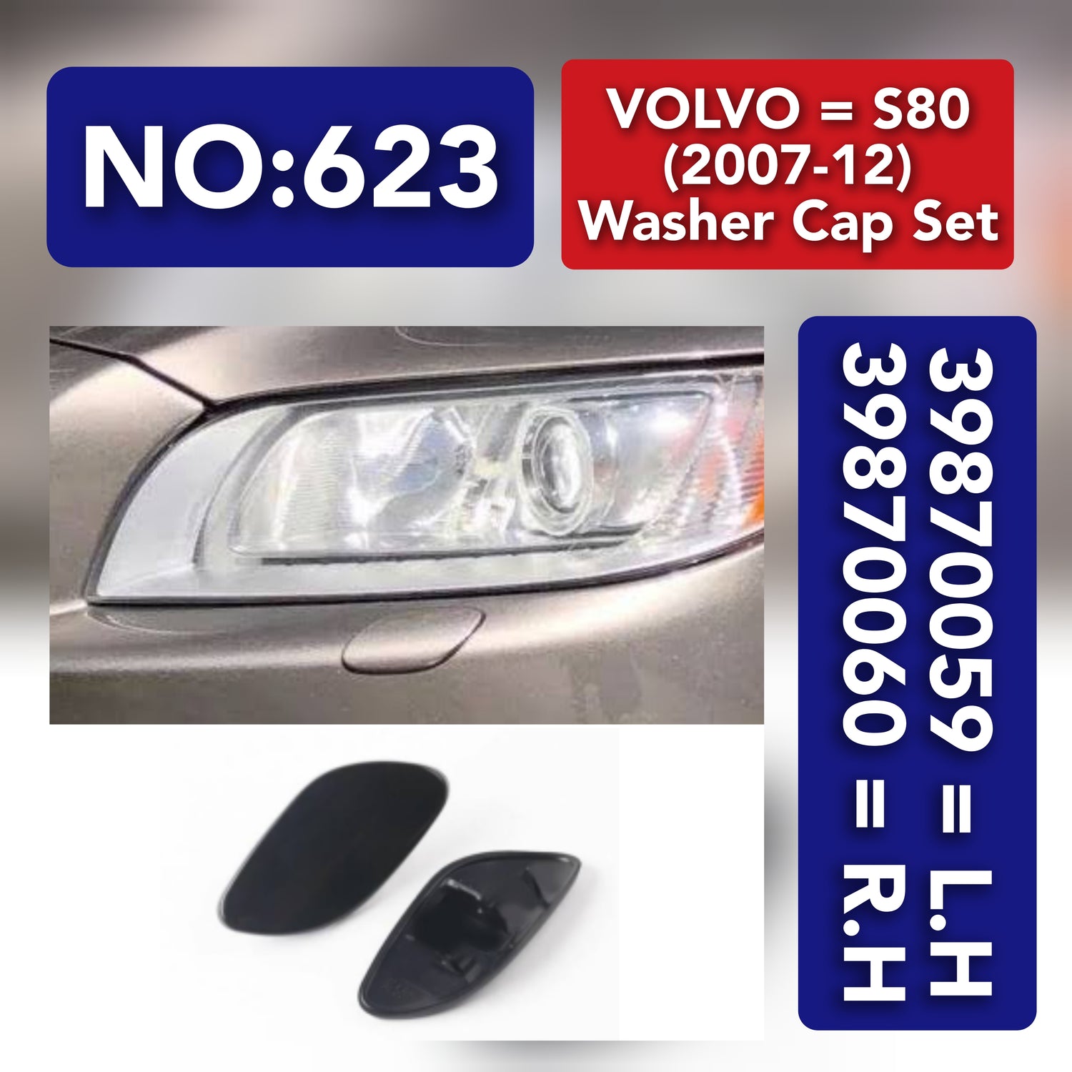 Washer Cap Set Left 39870059 & Right 39870060 Compatible With VOLVO S80(2007-12) Tag No.623