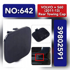 VOLVO = S60 (2011-13) Rear Towing Cap.Ref No 39802591 Tag 642