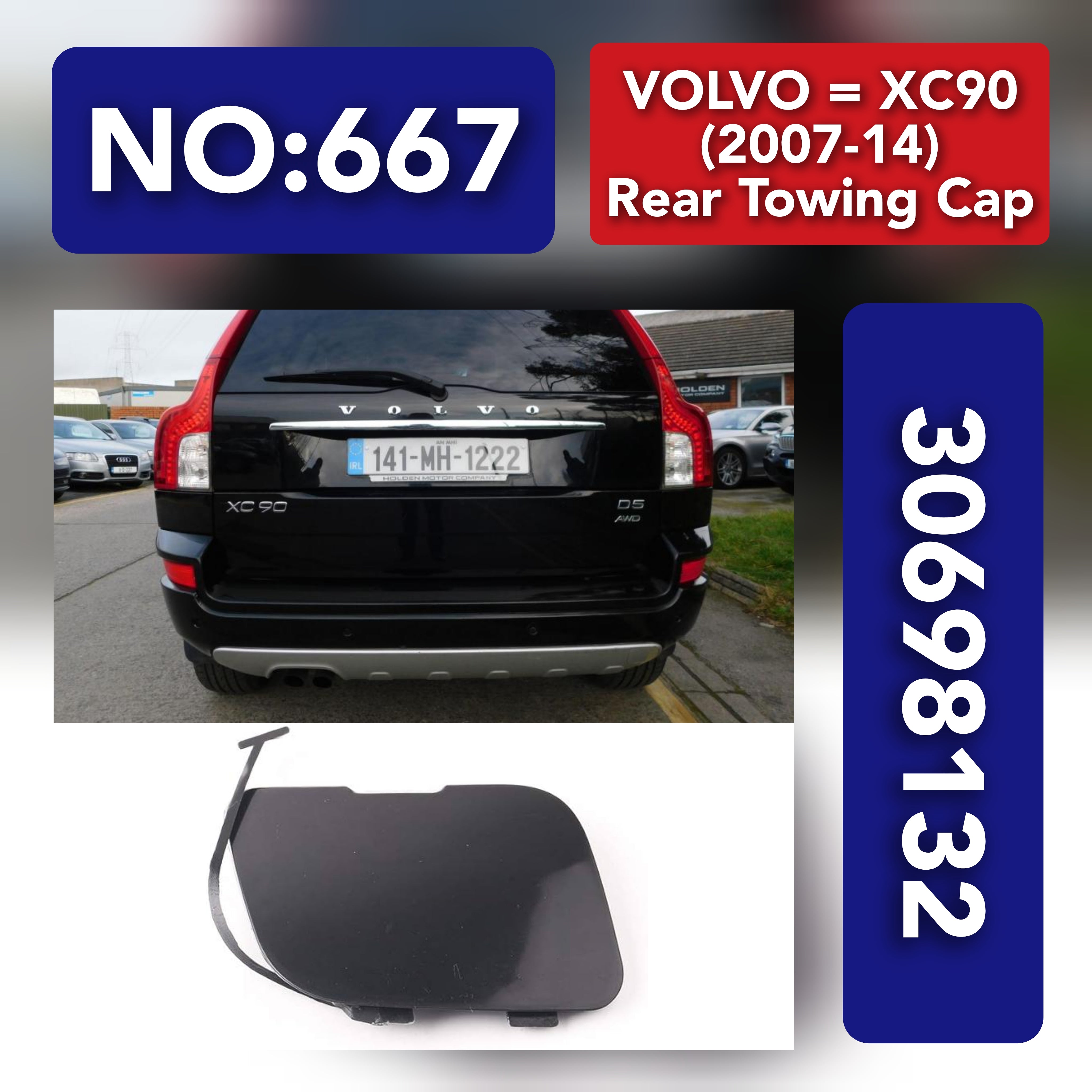 VOLVO = XC90 (2007-14) Rear Towing Cap.Ref No 30698132 Tag 667