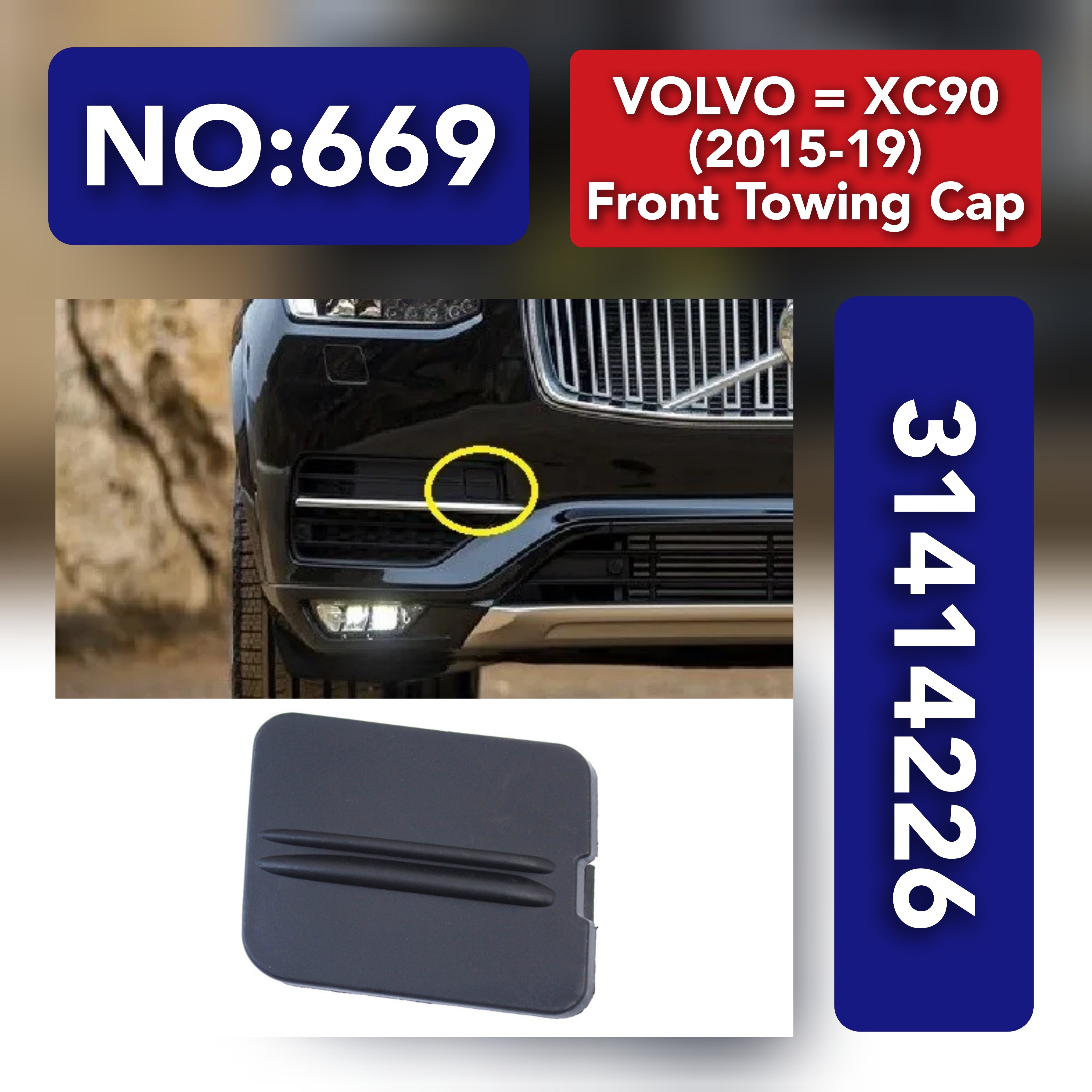 VOLVO = XC90 (2015-19) Front Towing Cap.Ref No 31414226 Tag 669