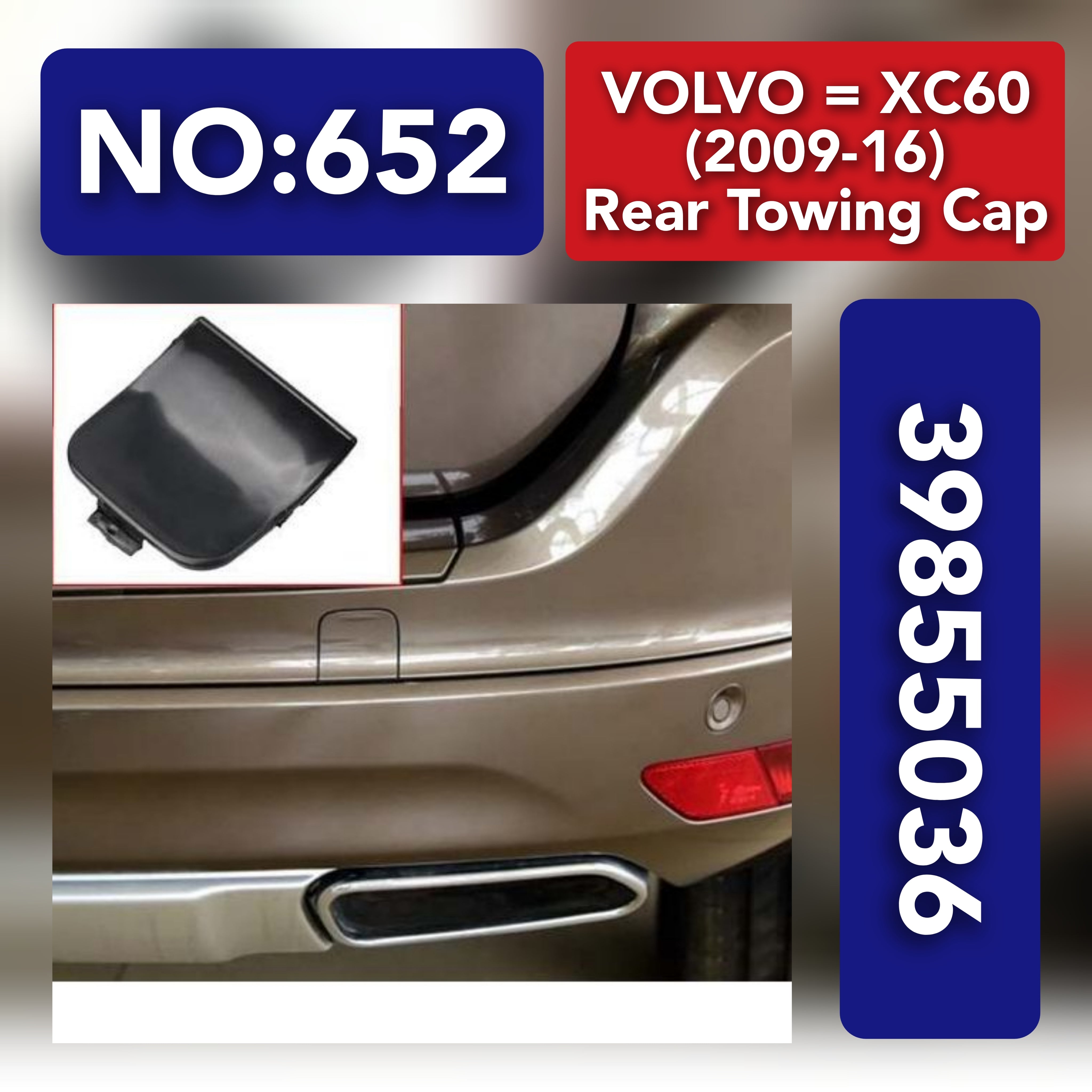 VOLVO = XC60 (2009-16) Rear Towing Cap.Ref No 39855036 Tag 652