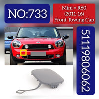 Mini = R60 (2011-16) Front Towing Cap.Ref No  51119806062 Tag 733