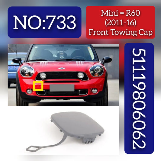 Mini = R60 (2011-16) Front Towing Cap.Ref No  51119806062 Tag 733