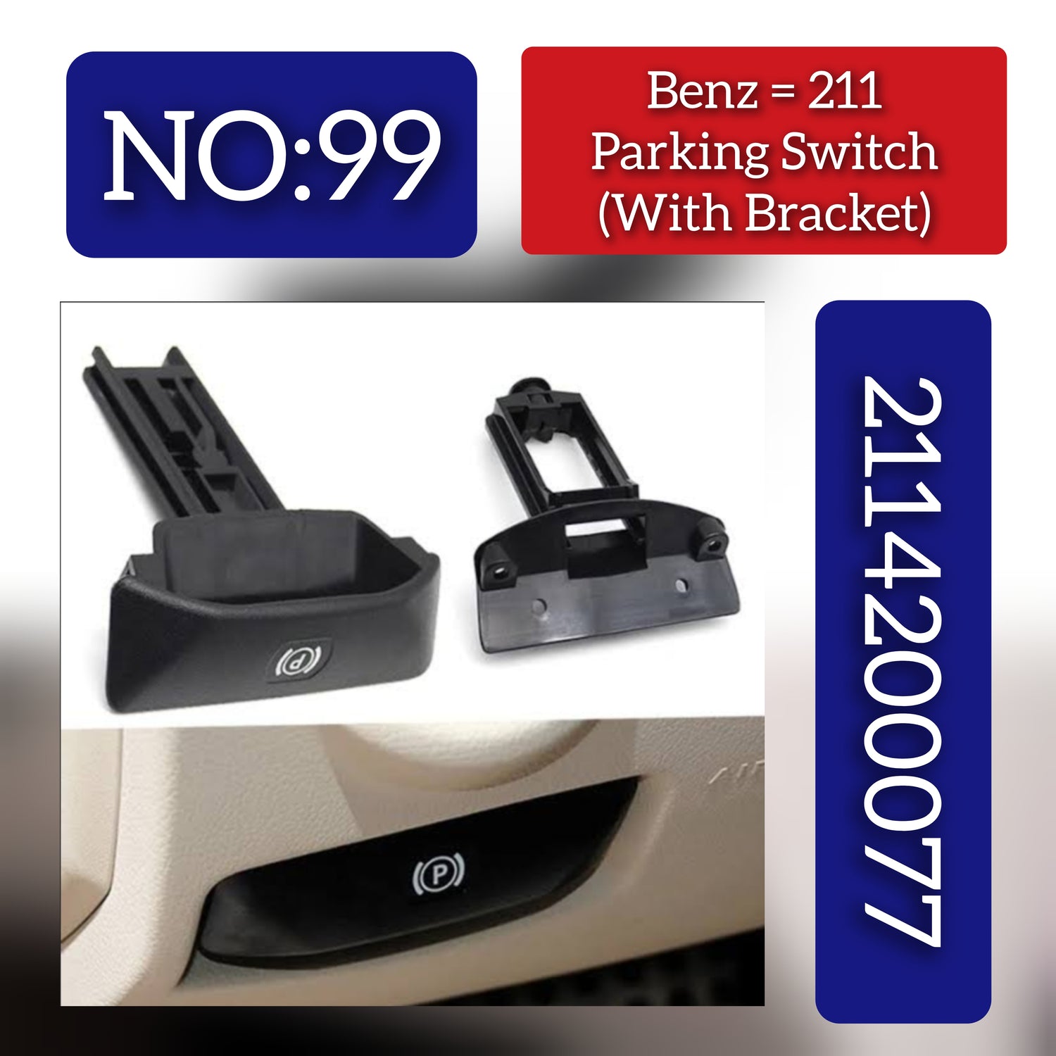 Enhance Your Mercedes-Benz E-CLASS W211 with Parking Switch (With Bracket) 2114200077 Tag-SW-99