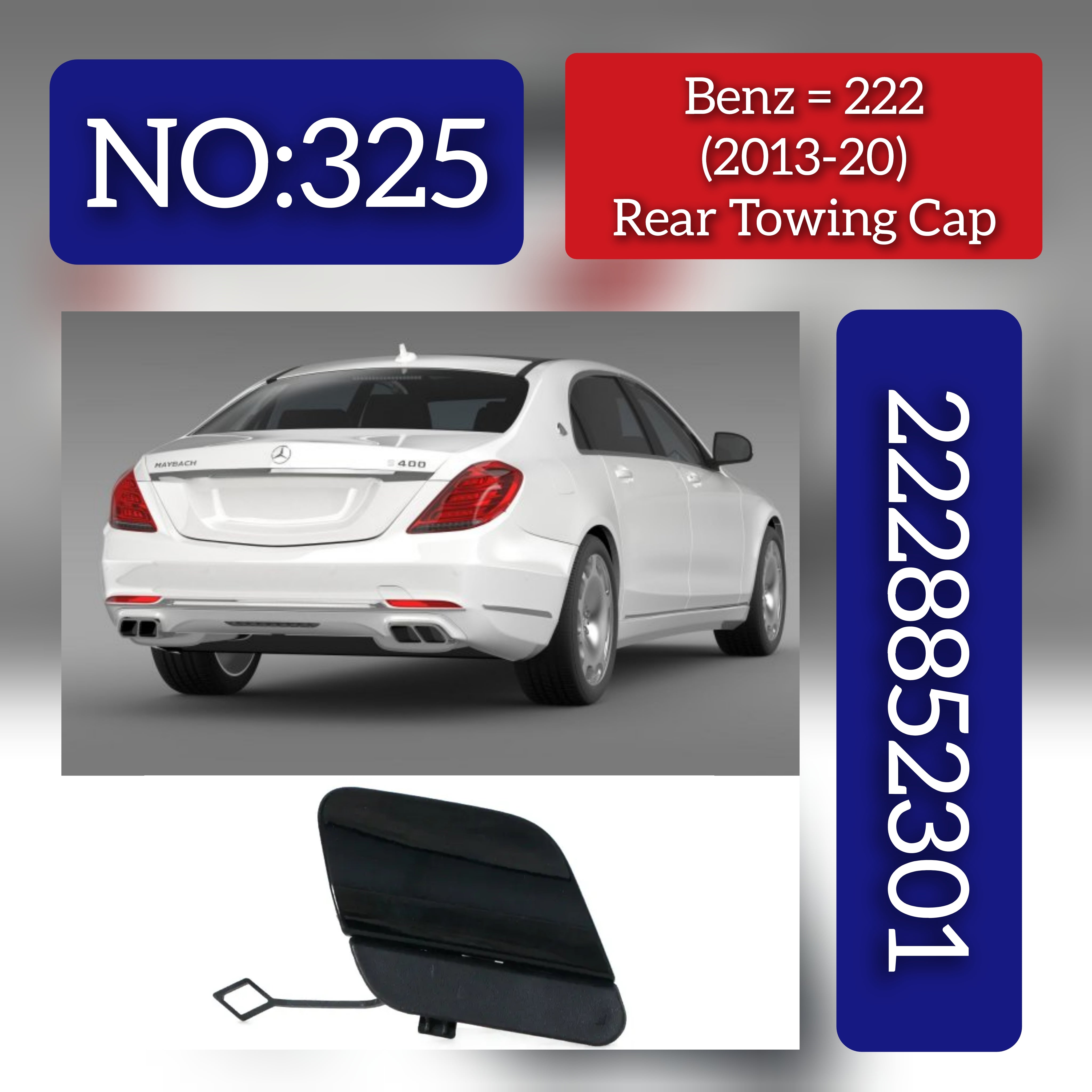 Benz = 222 (2013-20) Rear Towing Cap. Ref No 2228852301 Tag 325