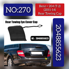 Benz 204 (T-2) (2011-14) Rear Towing Cap. Ref No 2048855623. Tag 270