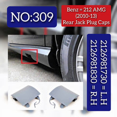 Benz 212 AMG (2010-13) Rear Jack Plug Caps. 2126981830 = R.H, 2126981730 = L.H. Tag 309