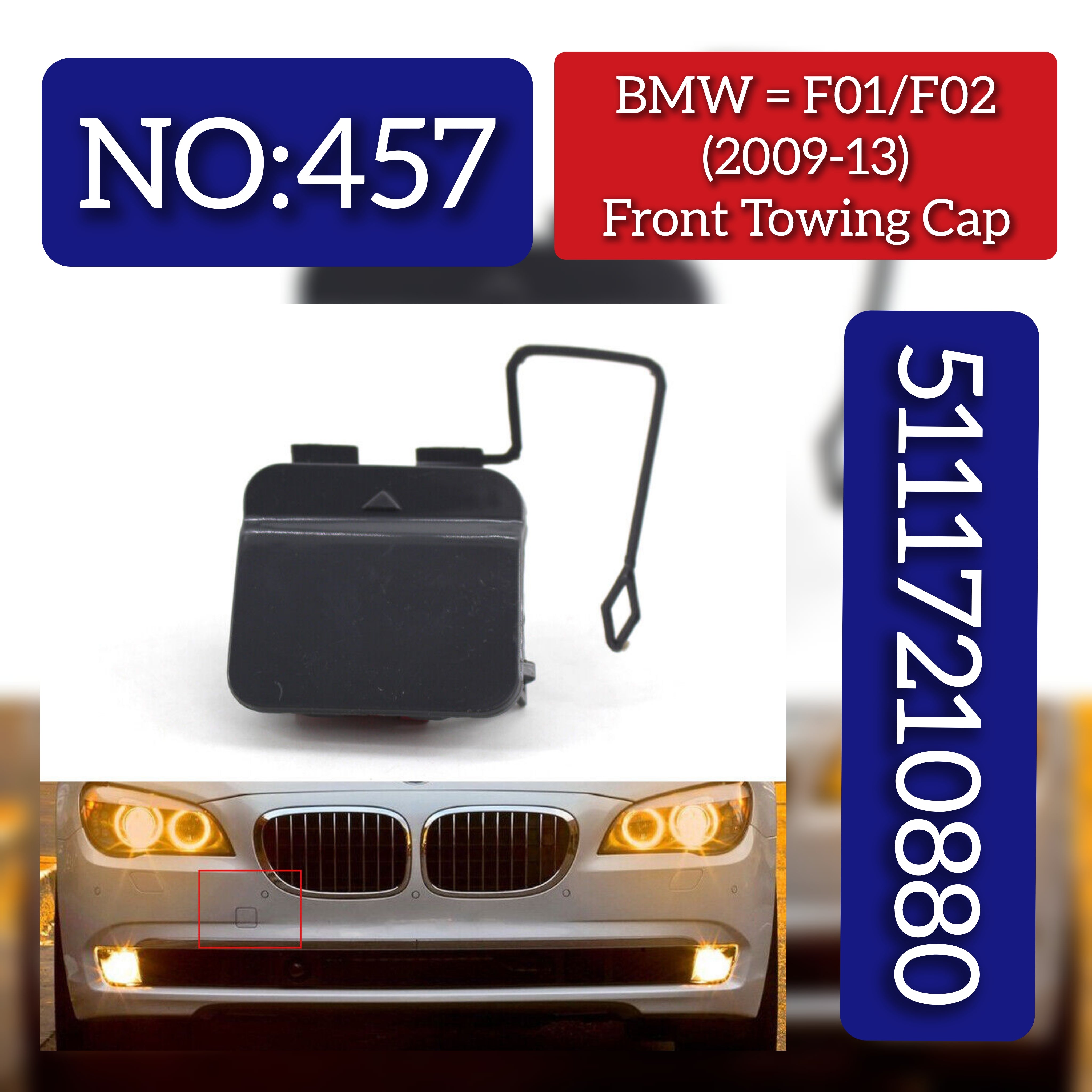 BMW = F01/F02 (2009-13) Front Towing Cap. Ref No 51117210880 Tag 457