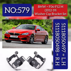 BMW = F06/F12 M (2012-19) Washer Cap Bracket Set.Ref No 51118050497 = L.H,  51118050498 = R.H Tag 579