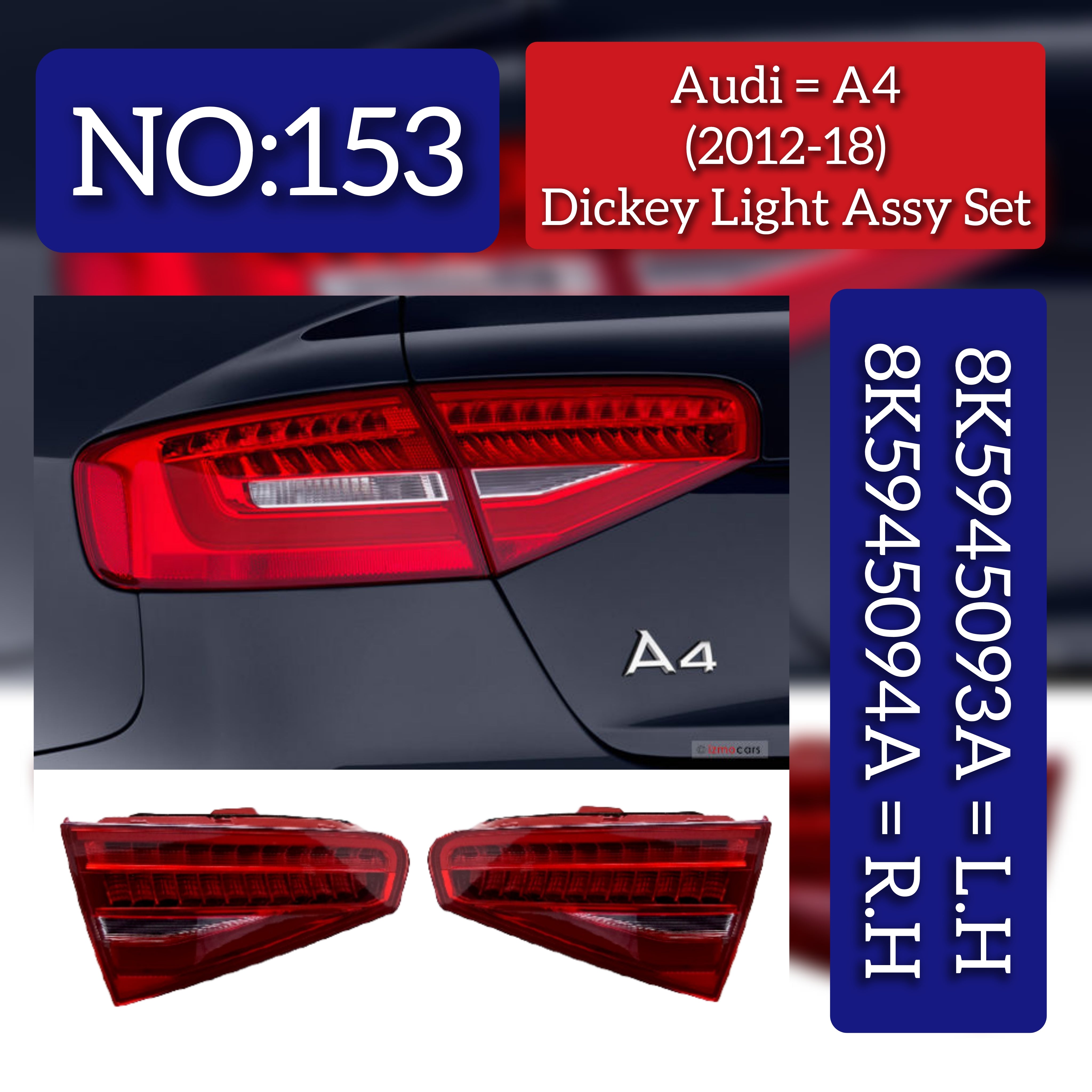 Dicky Light Compatible With AUDI A4 B8 (8K2) | A4 / S4 (2012-2018) Dicky Light Left 8K5945093A & Right 8K5945094A Tag-DLA-153