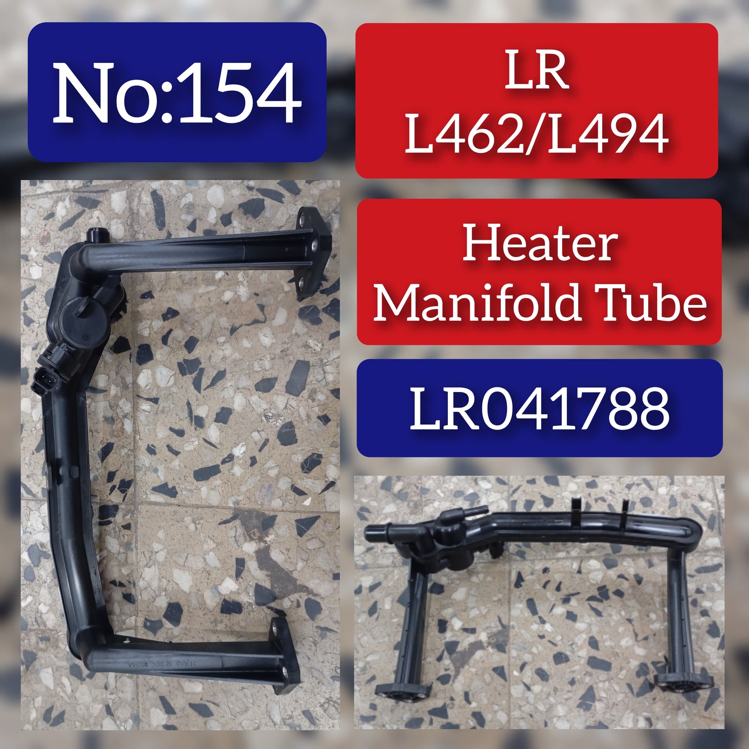 Heater Manifold Tube LR041788 LR075991 LR087558 LR109401 LR122710 Compatible With DISCOVERY V (L462) RANGE ROVER SPORT II (L494) Tag No.154