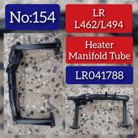 Heater Manifold Tube LR041788 LR075991 LR087558 LR109401 LR122710 Compatible With DISCOVERY V (L462) RANGE ROVER SPORT II (L494) Tag No.154